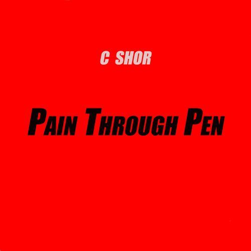 Pain Through Pen C SHOR MP3 Download