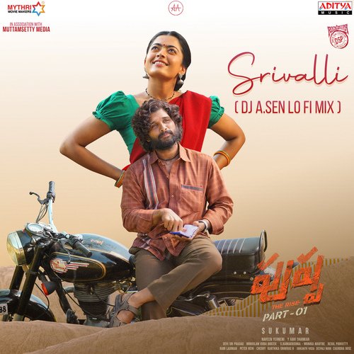 Srivalli ( DJ A. Sen Official Lo Fi Mix ) Sid Sriram MP3 Download