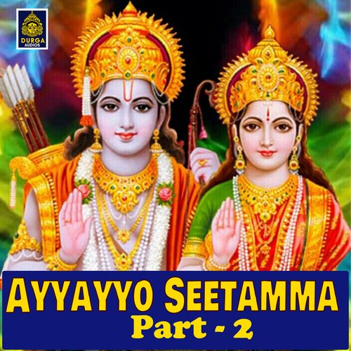 Ayyayyo Seetamma, Pt. 2 A ramadevi MP3 Download