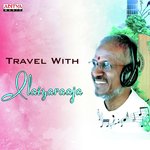 Travel With Ilaiyaraaja Album Download