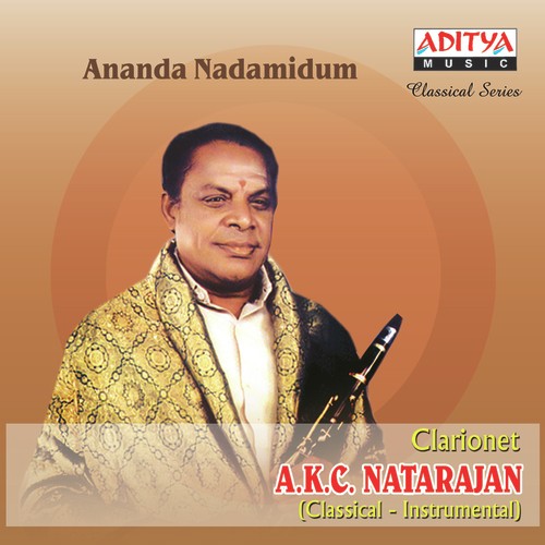Ananda Nadamidum A.K.C. Natarajan MP3 Download