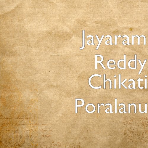 Chikati Poralanu Jayaram Reddy MP3 Download