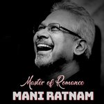 Mani Ratnam Master of Romance Album Download