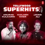 Tollywood Superhits Of Anurag Kulkarni Kailash Kher Javed Ali MP3 Download