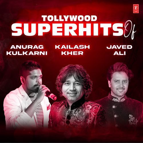Tollywood Superhits Of Anurag Kulkarni - Kailash Kher - Javed Ali Anurag Kulkarni MP3 Download