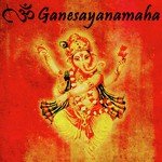 Om Ganesayanamaha Album Download
