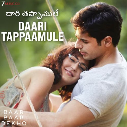 Daari Tappaamule Baar Baar Dekho Jasleen Royal MP3 Download