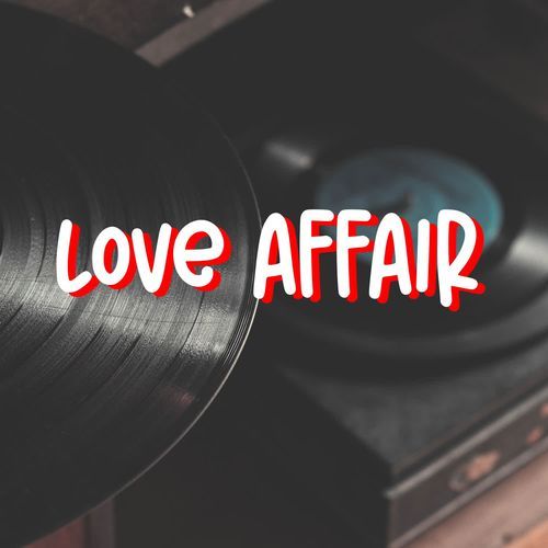 LOVE AFFAIR EDWRLDMUSICK MP3 Download