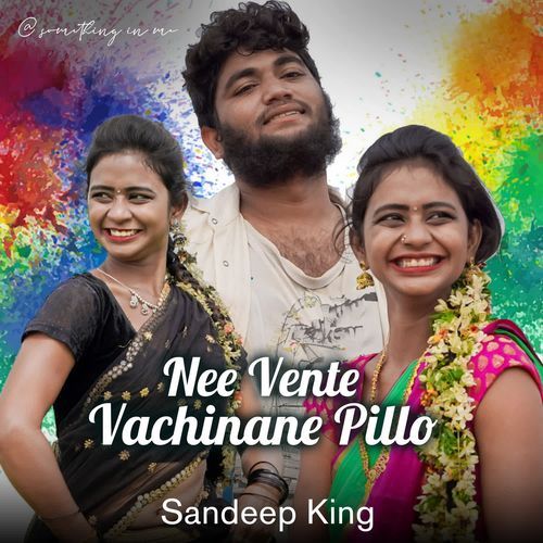 Nee Vente Vachinane Pillo Sandeep King MP3 Download