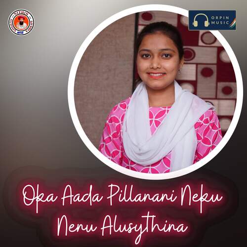 Oka Aada Pillanani Neku Nenu Alusythina Vadthya Deepika MP3 Download
