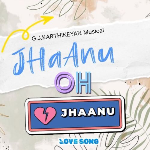 JHAANU OH JHAANU G.J.Karthikeyan MP3 Download