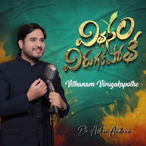Vithanam Virugakapothe Dr.Asher Andrew MP3 Download