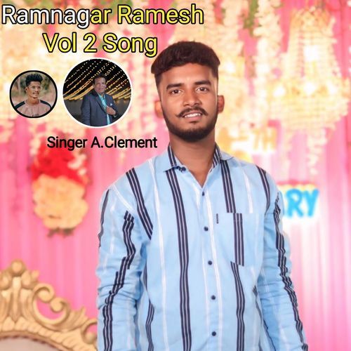 Ramnagar Ramesh Vol 2 Song A Clement MP3 Download