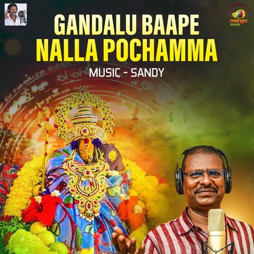Gandalu Baape Nalla Pochamma Peddapuli Eshwar MP3 Download