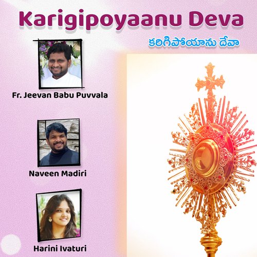 Karigipoyaanu Deva Naveen Madiri MP3 Download