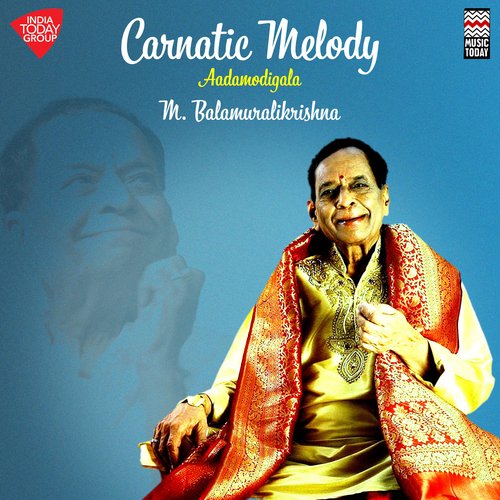 Carnatic Melody Aadamodigala Raga Charukeshi Tala Adi Dr. M. Balamuralikrishna MP3 Download
