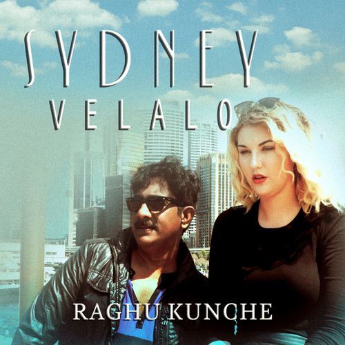 Sydney Velalo Raghu Kunche MP3 Download