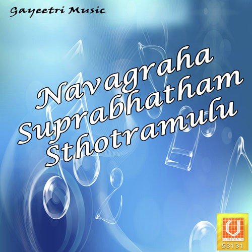 Navagraha Suprabhatham Sthotramulu Sri Hari Atchuta Rama Sastry MP3 Download