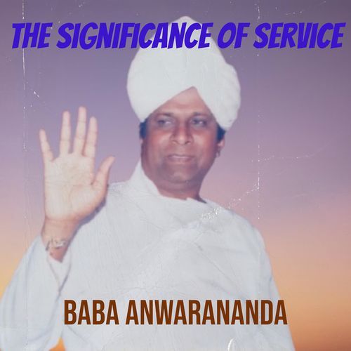 Volunteering ( A Transformative Journey) Baba Anwarananda MP3 Download