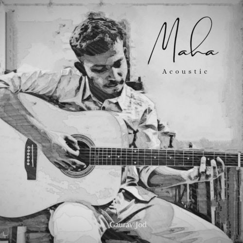 Maha (Acoustic) Gaurav Jod MP3 Download