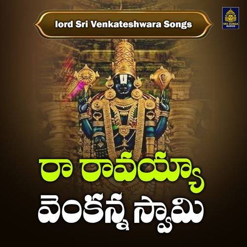 Ra Ravayya Venkanna Swami (Lord Sri Venkateshwara Songs) Garjana MP3 Download
