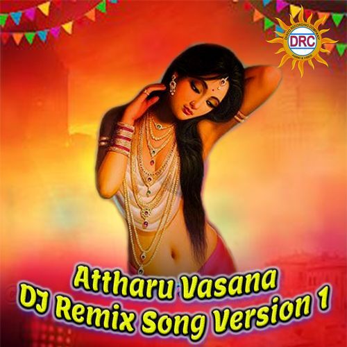 Attharu Vasana (DJ Remix Song Version 1) P.N. Lingaraju MP3 Download