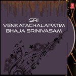 Sri Venkatachalapatim Bhaja Srinivasam Album Download