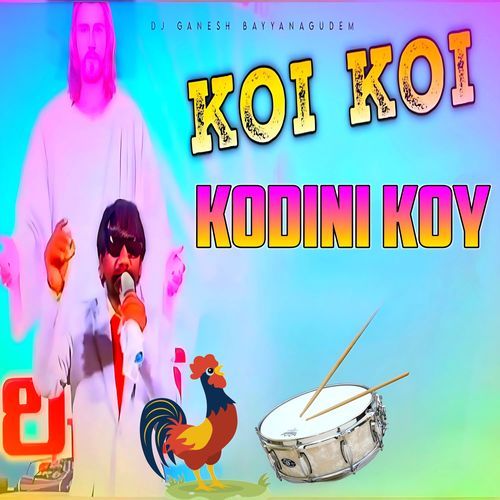 Koi Koi Kodini Koy (Dj Remix) Ashish Yadav MP3 Download