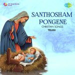 Santhosham Pongene Christian Songs MP3 Download