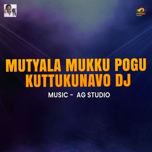 Mutyala Mukku Pogu Kuttukunavo DJ Peddapuli Eshwar MP3 Download