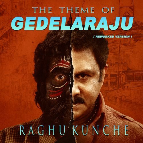 The Theme of Gedelaraju (Reworked Version) Raghu Kunche MP3 Download