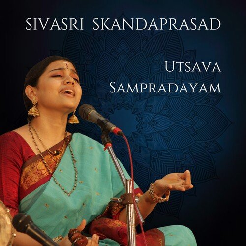 Utsava Sampradayam Sivasri Skandaprasad MP3 Download