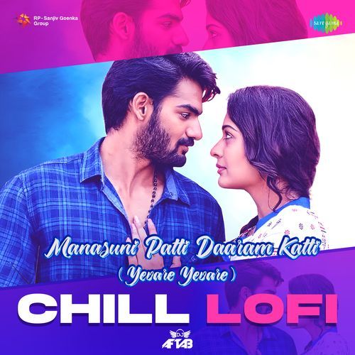 Manasuni Patti Daaram Katti (Yevare Yevare) Chill Lofi Haricharan MP3 Download