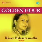 Golden Hour Raavu Balasaraswathi Songs - Tanguturi Suryakumari Song Download