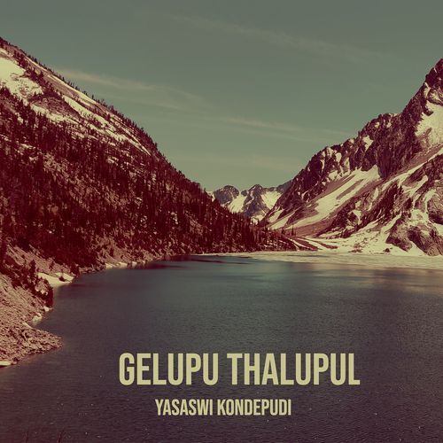 Gelupu Thalupule Yasaswi Kondepudi MP3 Download