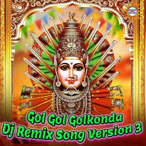 Gol Gol Golkonda (Dj Remix Song Version 3) Peddapuli Eshwar MP3 Download