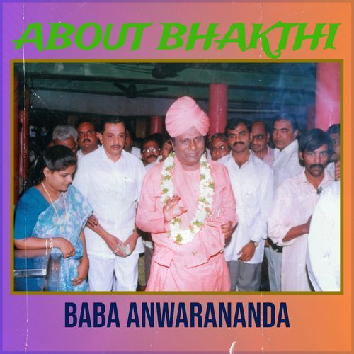 About Bhakthi Baba Anwarananda MP3 Download