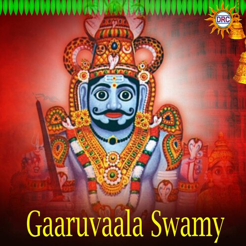 Gaaruvaala Swamy D.Sarangapani MP3 Download