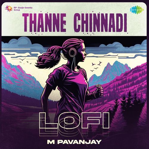 Thanne Chinnadi Lofi Mangli MP3 Download