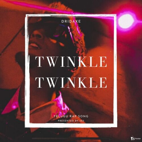 Twinkle Twinkle Dridaxe MP3 Download
