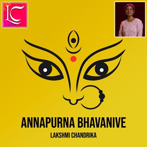 Annapurna Bhavanive Lakshmi Chandrika MP3 Download
