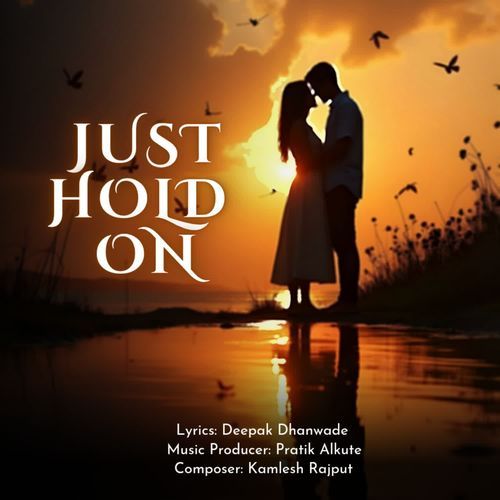 Just Hold On pious chords MP3 Download