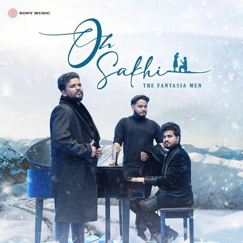 Oh Sakhi The Fantasia Men MP3 Download