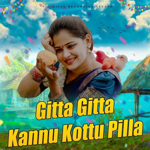 Gitta Gitta Kannu Kottu Pilla Akunuri Devayya MP3 Download