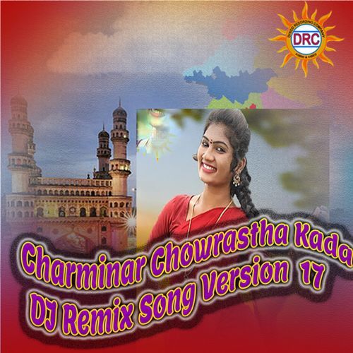 Charminar Chowrastha Kada (DJ Remix Song Version 17) Warangal Shankar MP3 Download