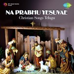Na Prabhu Yesuvae Christian Songs Album Download