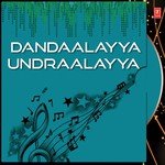 Dandaalayya Undraalayya Album Download