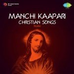 Manchi Kaapari Christian Songs Telugu Album Download