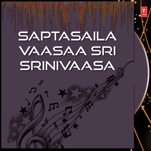 Saptasaila Vaasaa Sri Srinivaasa G. Nageshwararao Naidu MP3 Download
