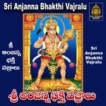 Sri Anjanna Bhakthi Vajralu Album Download